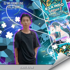 DJ WE FOUND LOVE FULL JJ KANE