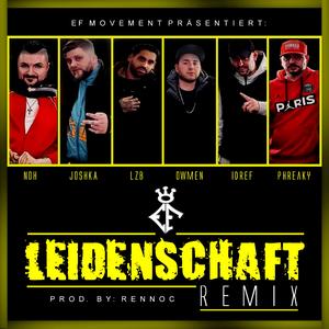 Leidenschaft (feat. Joshka106, LzB, Noh & Owmen) (Remix)
