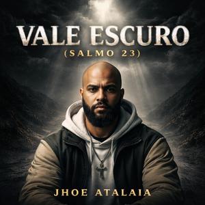 Vale Escuro (Salmo 23)