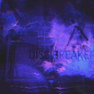 DISC BREAKER (feat. Dua1Sh0ck)
