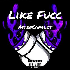 Like Fucc