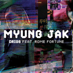 Myung Jak (feat. Rome Fortune)