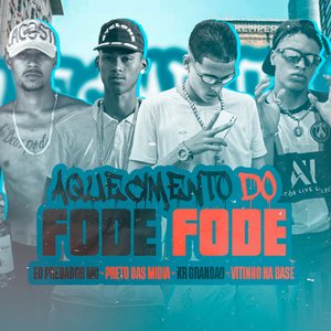 Aquecimento do Fode Fode (feat. Vitinho Na Base)