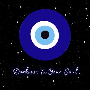 Darkness In Your Soul