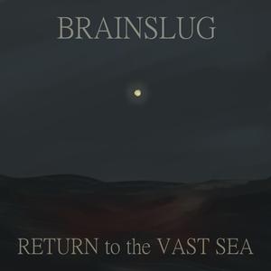 the RETURN to the VAST SEA
