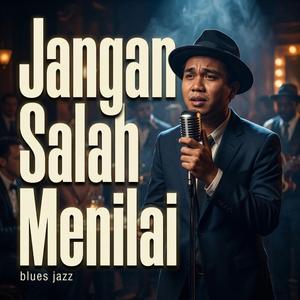 JANGAN SALAH MENILAI BLUES COVER
