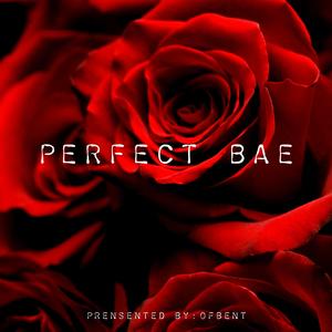 Perfect Bae