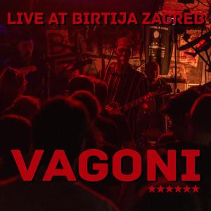 Vagoni (Live at Birtija Zagreb)