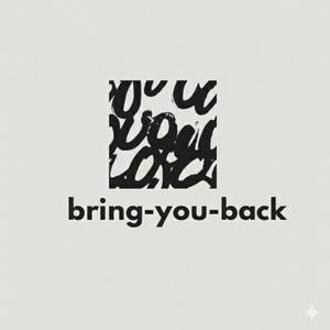 bring-you-back