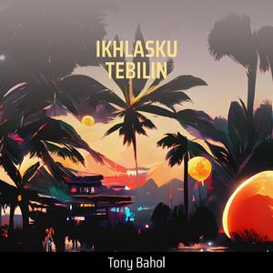 Ikhlasku Tebilin