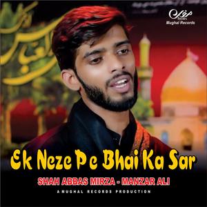 Ek Neze Pe Bhai Ka Sar