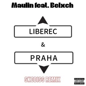 Liberec a Praha (feat. BELXCH) (Skodiss Remix)