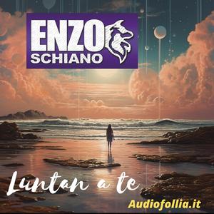 Luntan a te (feat. Enzo Schiano)