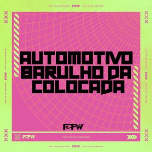 Automotivo Barulho da Colocada