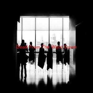 Dead From The Waist Down (Instrumental version originally performed by Catatonia)