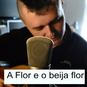 A Flor e o Beija Flor