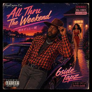 All Thru The Weekend