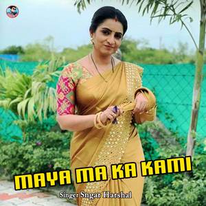 Maya Ma Ka Kami