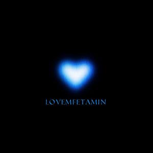Lovemfetamin