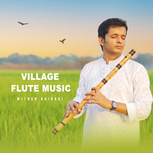 Village Flute Music (Embrace of Nature)