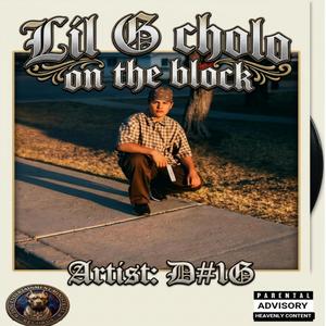 Lil G Cholo On The Block