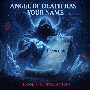 Angel of Death Has Your Name