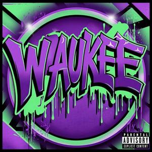 WAUKEE (feat. ThoseNewYorkKids & Slimm Turna)