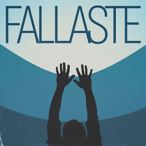 Fallaste
