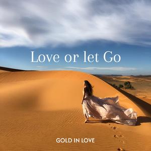 Love or let Go