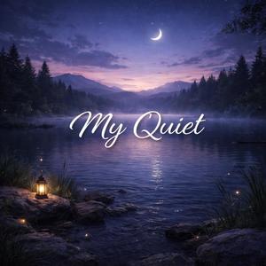 my quiet