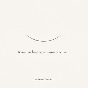 Kyun Har Baat Pe Muskura Rahe Ho