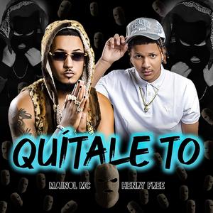 Quitale to (feat. Henry free)