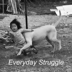 Everyday Struggle（prod by 轩霖JayLin）
