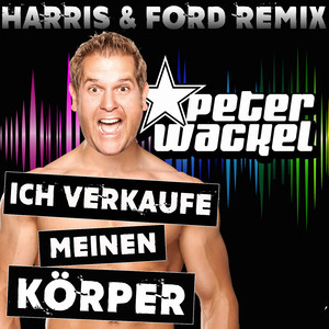 Ich verkaufe meinen Körper (Harris & Ford Remix)