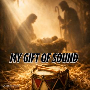 My Gift Of Sound