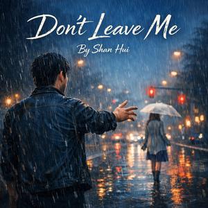 Don't Leave Me