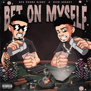 Bet On Myself (feat. Rich Greedy)