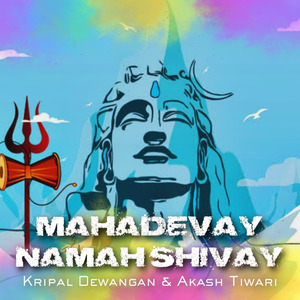 Mahadevay Namah Shivaay