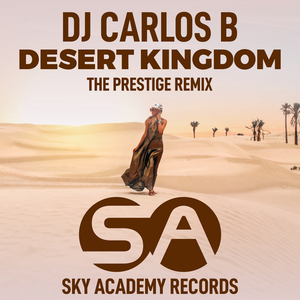 Desert Kingdom (The Prestige Extended Remix)