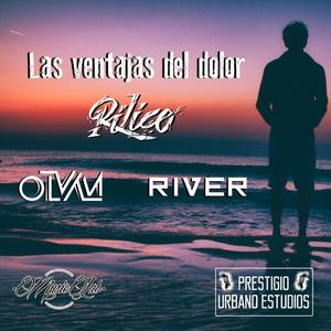 Las Ventajas Del Dolor (Con Olvan & River)