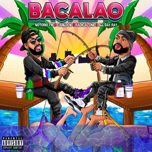 BACALAO (feat. ALL DAY RAY, NOTORIO 718 & CABILDOW)