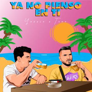 Ya no pienso en ti (feat. Tneo)