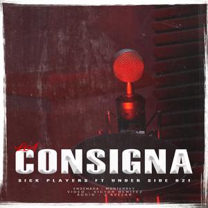 La Consigna (feat. Underside821)