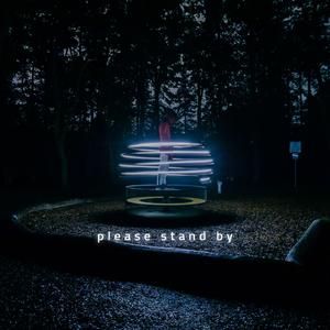 please stand by