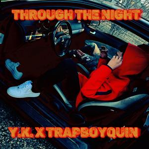 Through The Night (feat. Trapboyquin)