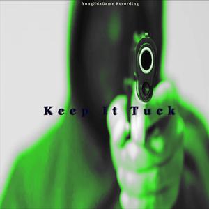 Keep It Tuck (feat. Pheakaveli)