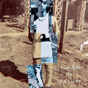So Far Away