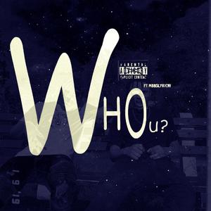 Who u? (feat. Mbbslyrichi)