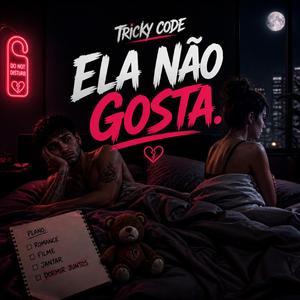 Ela não gosta