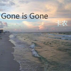 Gone is Gone